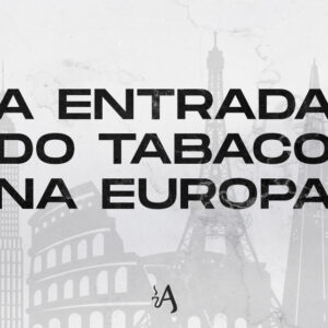A Entrada do Tabaco na Europa